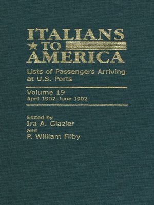 cover image of Italians to America, Volume 19 April 1902-June 1902